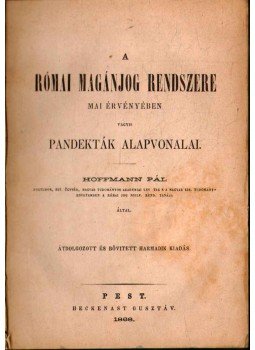 Hoffmann Pál - A római magánjog rendszere, Pest 1868 antikvár könyv