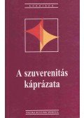 Szilágyi Ákos,Csepeli György,Nagy Boldizsár,Kovács János Mátyás,Valki László,Lengyel László,Gombár Csaba - A szuverenitás káprázata