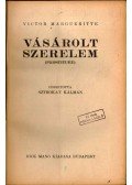 MARGUERITTE, VICTOR - Vásárolt szerelem