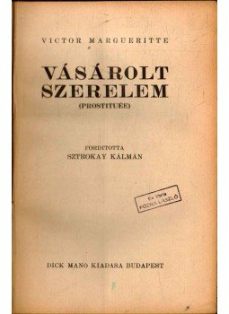 MARGUERITTE, VICTOR - Vásárolt szerelem MARGUERITTE, VICTOR - Vásárolt szerelem, Budapest 0 antikvár könyv