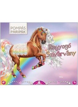  - Pompás paripák - Ragyogó szivárvány / matricás foglalkoztató, null 2017 antikvár könyv