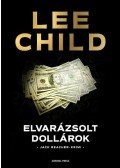 Lee Child - Elvarázsolt dollárok