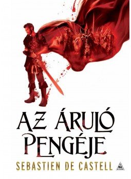 Sebastien de Castell - Az áruló pengéje Sebastien de Castell - Az áruló pengéje, Budapest 2017 antikvár könyv