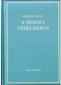 Bárdossy László - A nemzet védelmében