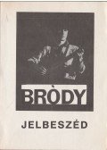 Bródy János - Jelbeszéd (aláírt)