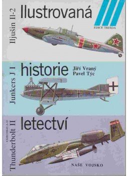 Jirí Vrany, Pavel Tyc - Ilustrovaná historie letectví Jirí Vrany, Pavel Tyc - Ilustrovaná historie letectví, Praha 1990 antikvár könyv