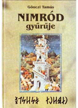 Gönczi Tamás - Nimród gyűrűje Gönczi Tamás - Nimród gyűrűje, Fót 2004 antikvár könyv