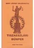 Bary József - A Tiszaeszlári bűnper (reprint)