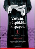 Székely Tibor - Vatikán, püspökök, kispapok I-II.