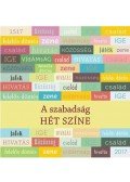 Szabóné Mátrai Marianna , Szabó Lajos (szerk.) - A szabadság hét színe