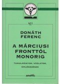 Donáth Ferenc - A márciusi fronttól Monorig