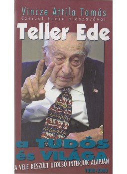 Vincze Attila Tamás - Teller Ede Vincze Attila Tamás - Teller Ede, Gyöngyös 2003 antikvár könyv