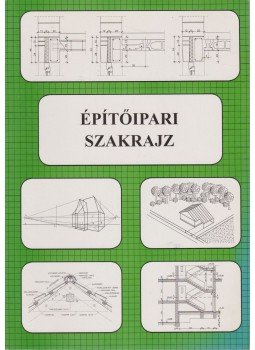 Szerényi István - Építőipari szakrajz Szerényi István - Építőipari szakrajz, Pécs 2006 antikvár könyv