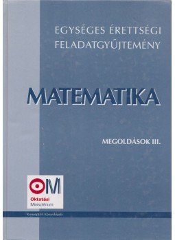 Hortobágyi István, Marosvári Péter, Nagyné Pálmay Piroska, Pálmay Lóránt, Pósfai Péter, Siposs András, Vancsó Ödön, Windisch Klára - Matematika megoldások III., Piliscsaba 0 antikvár könyv
