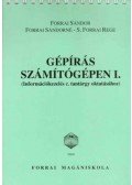 FORRAI SÁNDOR , FORRAI SÁNDORNÉ - FA-59658 GÉPÍRÁS SZÁMÍTÓGÉPEN I.