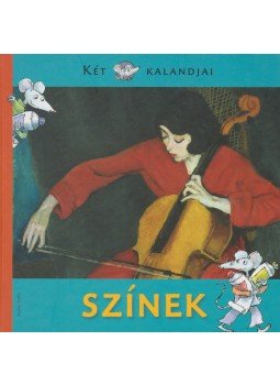 Jánosi-Halász Rita, Entz Sarolta, Mészáros János, Fekete-Horváth Erika - Színek Jánosi-Halász Rita, Entz Sarolta, Mészáros János, Fekete-Horváth Erika - Színek, Budapest 2008 antikvár könyv