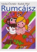 Václav Ctvrtek , Radek Pilar - Rumcájsz