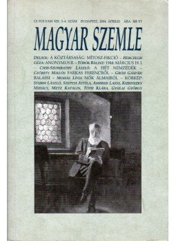 Kodolányi Gyula - Magyar Szemle 2004. április Kodolányi Gyula - Magyar Szemle 2004. április, Budapest 2004 antikvár könyv
