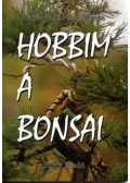 Perjés Judit,Rácz János - Hobbim a bonsai