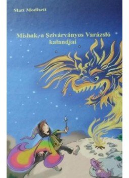  - Mishak, a Szivárványos Varázsló kalandjai, null 2017 antikvár könyv
