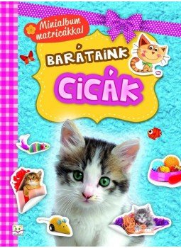 Agnieszka Bator - Mninialbum matricákkal. Barátaink - Cicák, null 2017 antikvár könyv