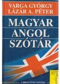 Lázár A. Péter,Varga György - Magyar-angol szótár