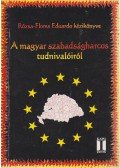 Eduardo Rózsa-Flores - A magyar szabadságharcos tudnivalóiról