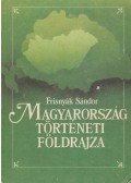 Dr. Frisnyák Sándor - Magyarország történeti földrajza