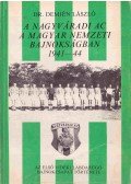 Dr. Demjén László - A Nagyváradi AC-A magyar nemzeti bajnokságban 1941-44