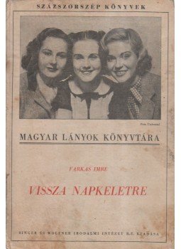 Farkas Imre - Vissza napkeletre, Budapest 1938 antikvár könyv