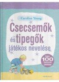Caroline Young - Csecsemők és tipegők játékos nevelése