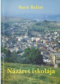 Barsi Balázs - Názáret iskolája