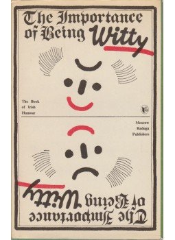  - The Importance of Being Witty: The Book of Irish Humour, Moscow 1986 antikvár könyv