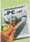 Benkő László,Dr. Pergel Józsefné,DR.KOVÁCSNÉ COHNER JUDIT - Mindenkinek a PC-ről