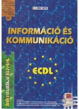 Bártfai Barnabás - Információ és kommunikáció Bártfai Barnabás - Információ és kommunikáció, 2002 antikvár könyv