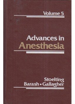 Stoelting, Robert K. - Advances in Anesthesia - Volume 5. Stoelting, Robert K. - Advances in Anesthesia - Volume 5., 1988 antikvár könyv