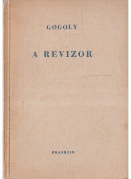 Gogol - A revizor Gogol - A revizor, 1950 antikvár könyv