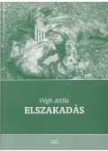 Végh Attila - Elszakadás (Dedikált)