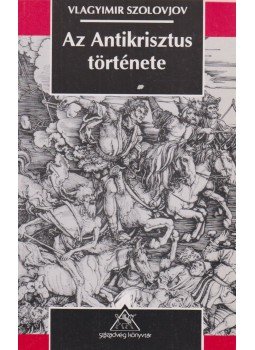 Vlagyimir Szolovjov - Az Antikrisztus története, Budapest 1993 antikvár könyv