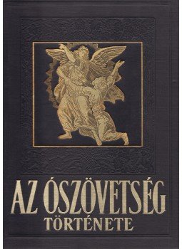 Radó Polikárp - Az Ószövetség története Radó Polikárp - Az Ószövetség története, Budapest 1937 antikvár könyv