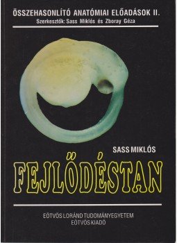 Sass Miklós - Fejlődéstan Sass Miklós - Fejlődéstan, Budapest 1995 antikvár könyv