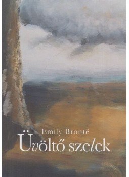 Emily Brontë - Üvöltő szelek Emily Brontë - Üvöltő szelek, Budapest 2016 antikvár könyv