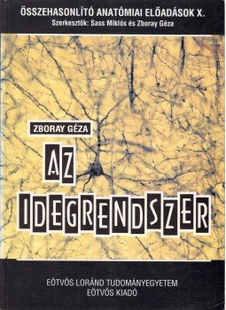 Zboray Géza - Az idegrendszer Zboray Géza - Az idegrendszer, Budapest 1996 antikvár könyv