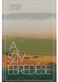 ANTHONY DE MELLO - A szív ébredése
