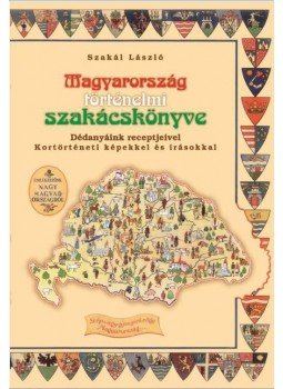 Szakál László - Magyarország történelmi szakácskönyve Szakál László - Magyarország történelmi szakácskönyve, null 2017 antikvár könyv