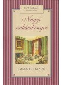 Papp Katalin - Nagyi szakácskönyve