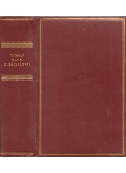 Thomas Mann - Thomas Mann elbeszélései Thomas Mann - Thomas Mann elbeszélései, Budapest 1961 antikvár könyv