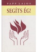 Papp Lajos - Segíts ég!