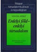 Venczel József - Erdélyi föld - erdélyi társadalom (dedikált)