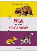Vlagyimir Grigorjevics Szutyejev - Miau és más vidám mesék